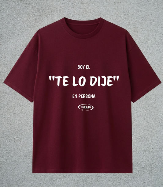 CAMISETA TE LO DIJE